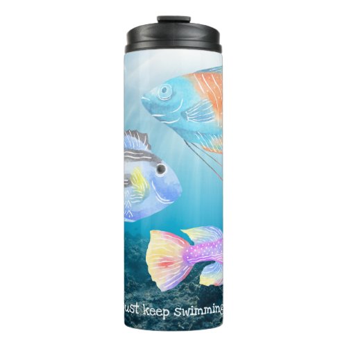 Just Keep Swimming Ocean Fish Thermal Tumbler