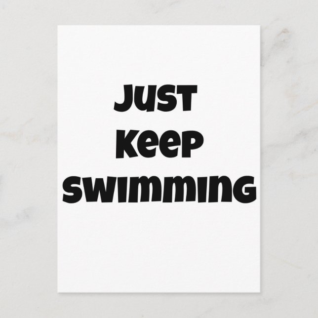 JUST KEEP SWIMMING POSTCARD (Front)