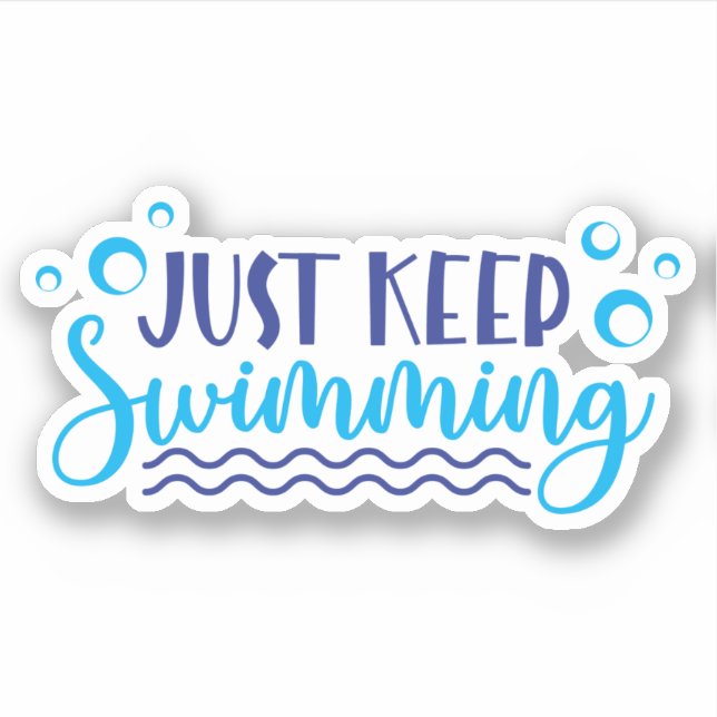 Just keep swimming sticker (Front)