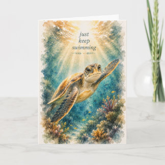 Just Keep Swimming Turtle Encouragement Card