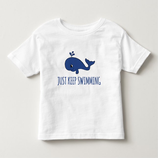 Just Keep Swimming Whale Toddler T-shirt (Front)