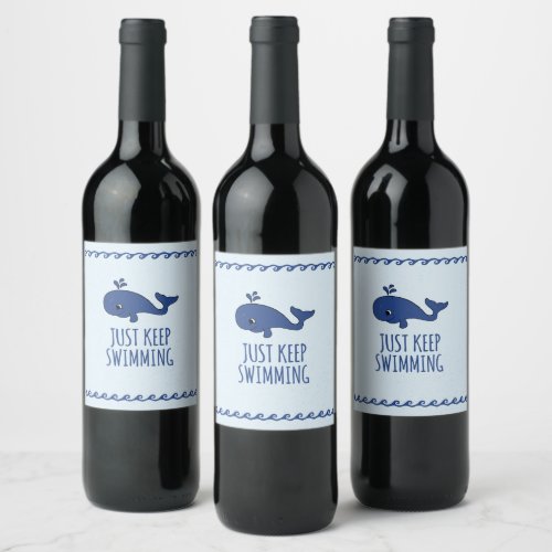 Just Keep Swimming Whale Wine Label