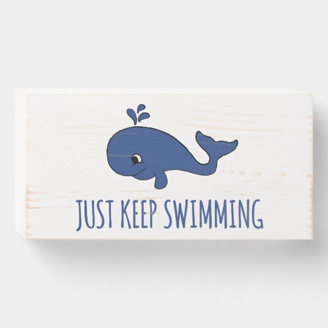 Just Keep Swimming Whale Wooden Box Sign (Front Horizontal)