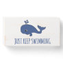 Just Keep Swimming Whale Wooden Box Sign