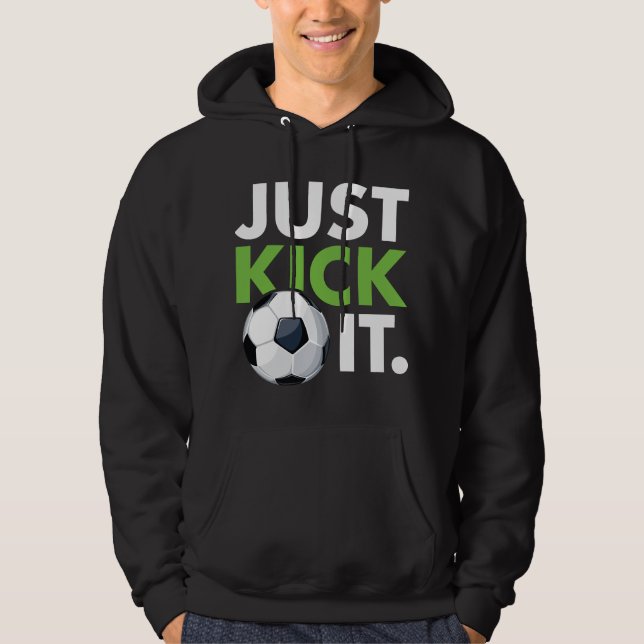 Just Kick It Hoodie (Front)