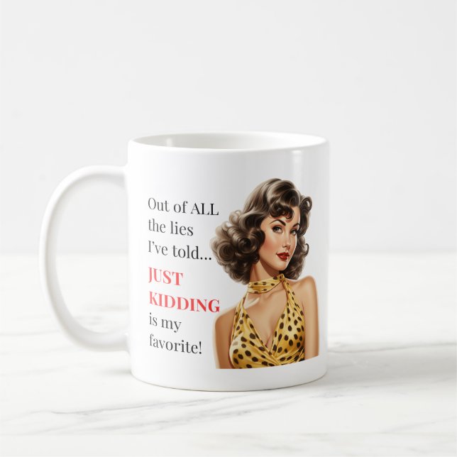 Just Kidding is My Favorite Lie Mug (Left)