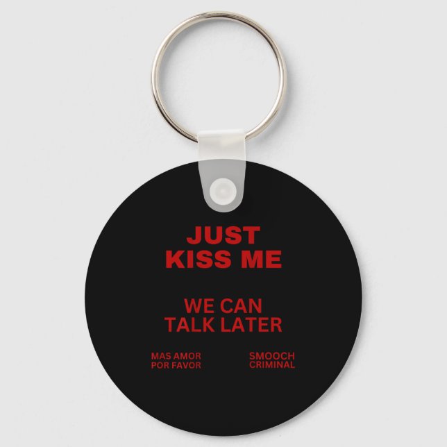 Just Kiss Me Cute Valentine's Day Lover  Keychain (Front)