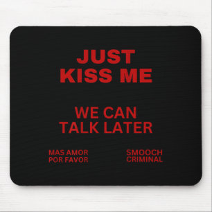 Just Kiss Me Cute Valentine's Day Lover Mouse Pad