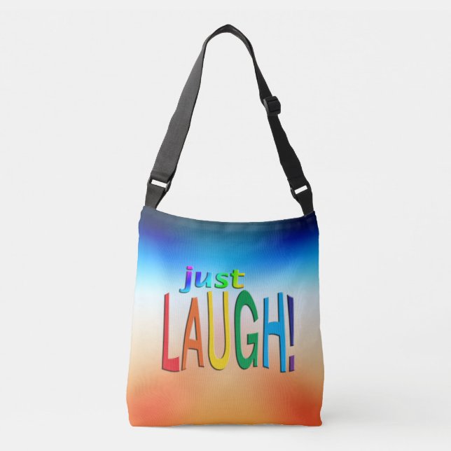 Just Laugh  Crossbody Bag (Front)