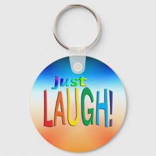 Just Laugh Keychain