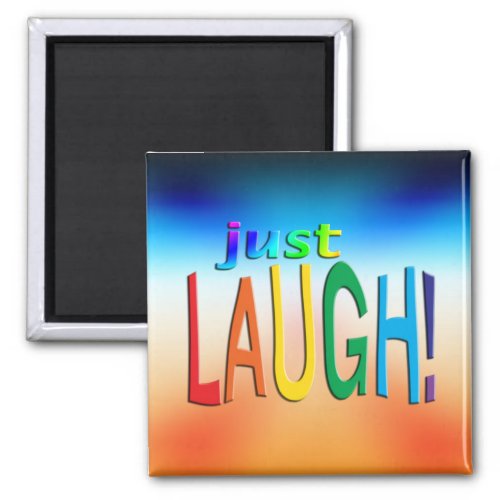 Just Laugh Magnet