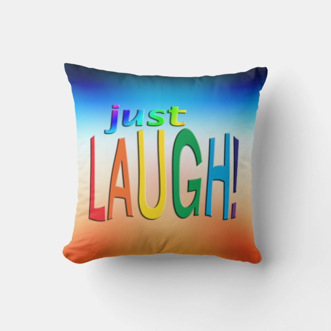 Just Laugh Throw Pillow (Front)