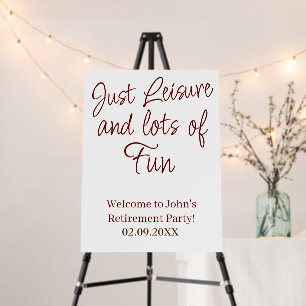 Just Leisure and lots of fun Funny Retirement  Foam Board