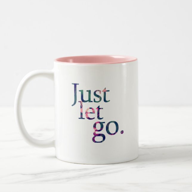 Just Let Go Relaxing Mug (Left)