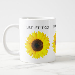 Just Let It Go Sunflower Giant Coffee Mug