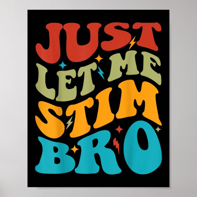 Just Let Me Stim Bro Kids Funny Autism Awareness M Poster (Front)