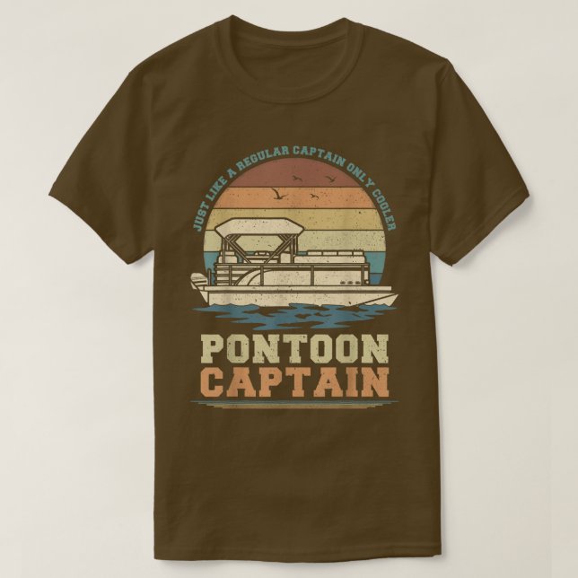 Just Like A Regular Captain Only Cooler Pontoon Ca T-Shirt (Design Front)
