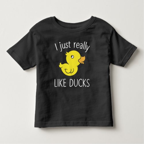 Just Like Ducks Funny Duck Lover Toddler T_shirt