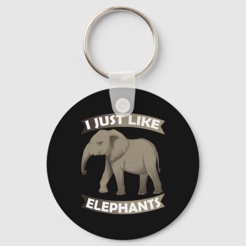Just Like Elephants Zoo Circus Elephant Conservati Keychain