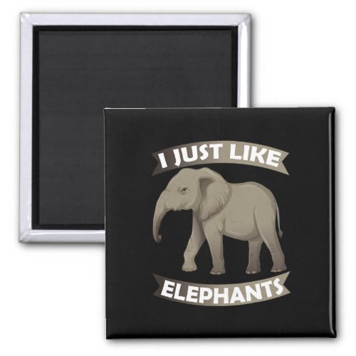 Just Like Elephants Zoo Circus Elephant Conservati Magnet