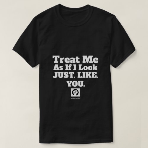 JUST LIKE YOU _ A MisterP Shirt