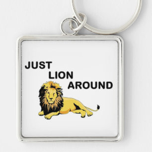 JUST LION AROUND KEYCHAIN