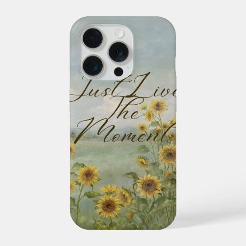 Just Live The Moment Sunflower Field Aesthetic  iPhone 15 Pro Case