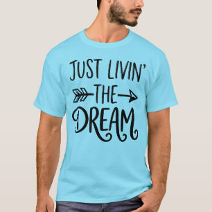 Just Livin The Dream Vintage Typography Retro Aest T-Shirt