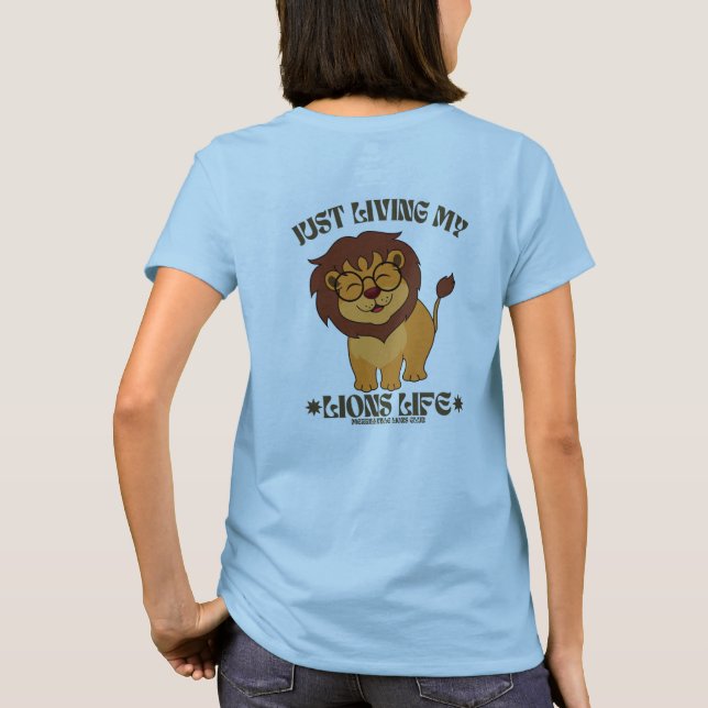 Just Living My Lions Life T-Shirt (Back)