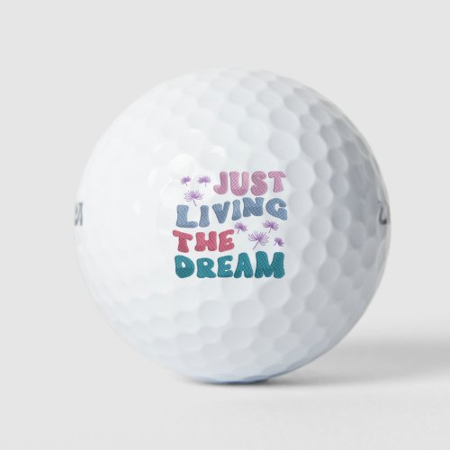 Just Living The Dream Inspirational Quote Pastel Golf Balls