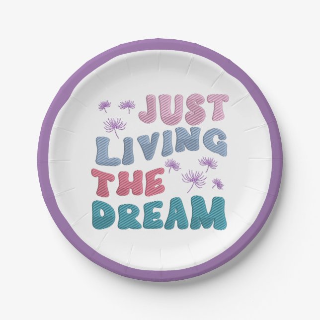 Just Living The Dream Quote Happy Successful Life  Paper Plates (Front)