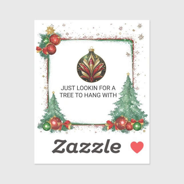 Just Lookin For A Tree To Hang With Sticker (Sheet)