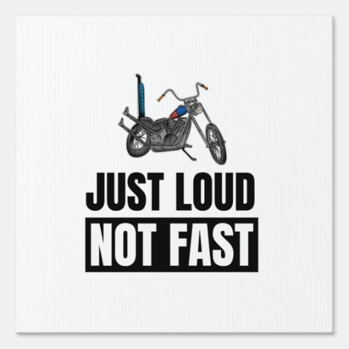 Just loud not fast motorcycle sign