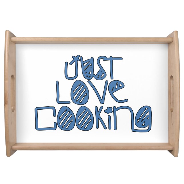Just Love Cooking Serving Tray (Front)