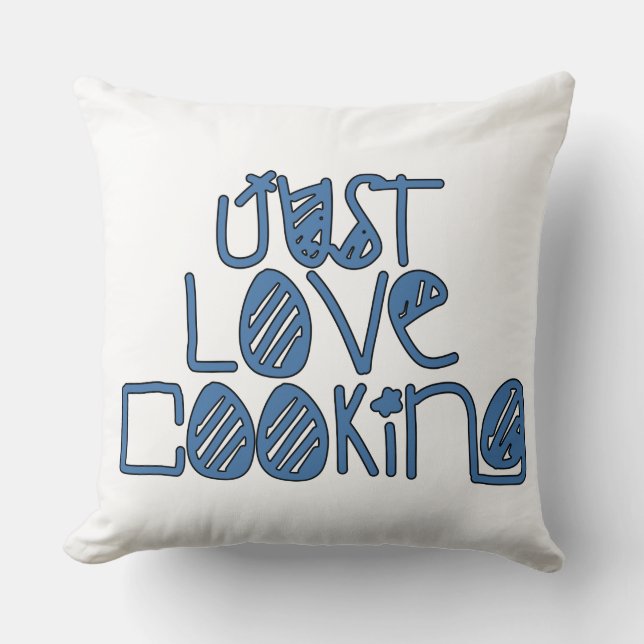 Just Love Cooking Throw Pillow (Front)