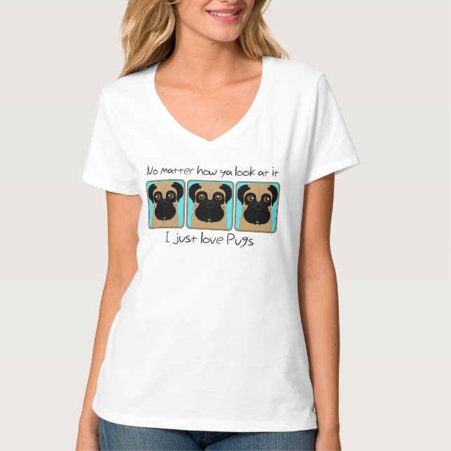 Just Love Pugs Quote Funny Pugs Teal  T-Shirt (Front)