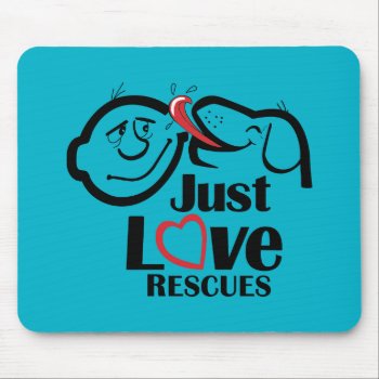 Just Love Rescues Dog Mouse Pad by JustLoveRescues at Zazzle