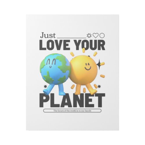 Just Love Your Planet Gallery Wrap