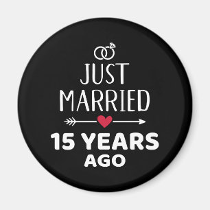 Just married 15 years ago 15th wedding anniversary magnet