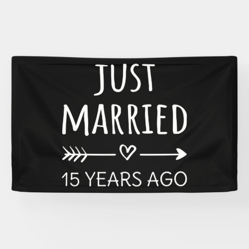 Just Married 15 Years Ago I Banner