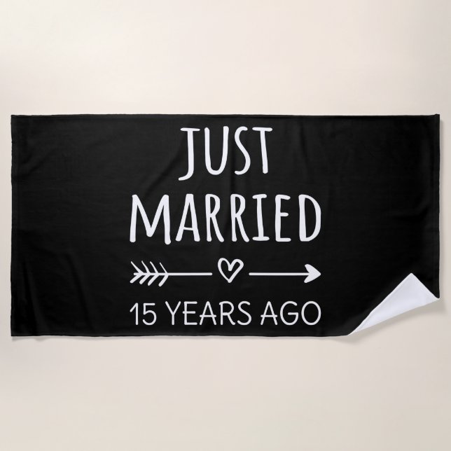 Just Married 15 Years Ago I Beach Towel (Front)