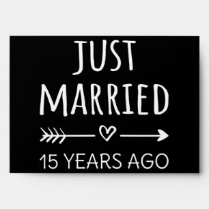 Just Married 15 Years Ago I Envelope