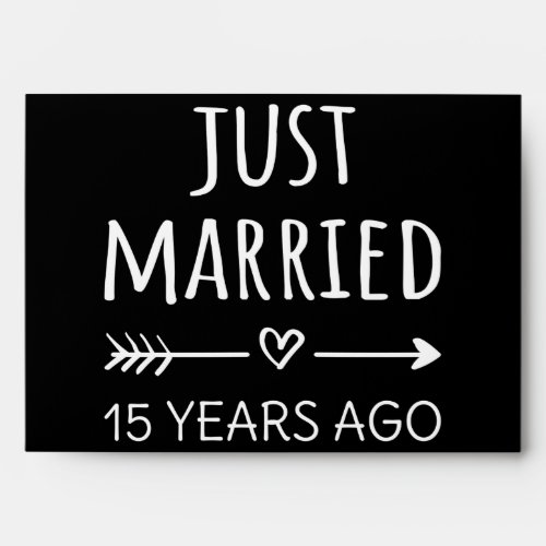 Just Married 15 Years Ago I Envelope