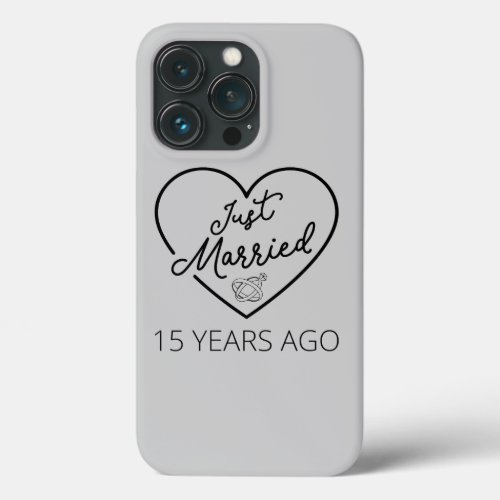 Just Married 15 Years Ago III iPhone 13 Pro Case