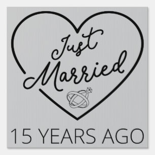Just Married 15 Years Ago III Sign