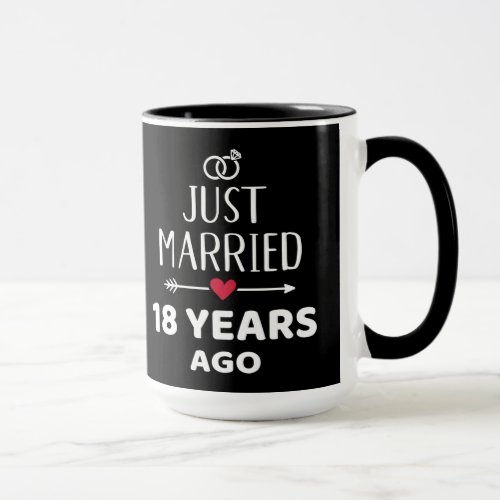 Just married 18 years ago 18th wedding anniversary mug