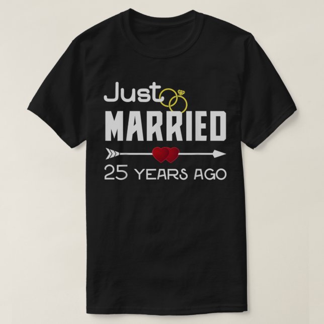 Just Married 25 Years Ago  25th Wedding Anniversar T-Shirt (Design Front)