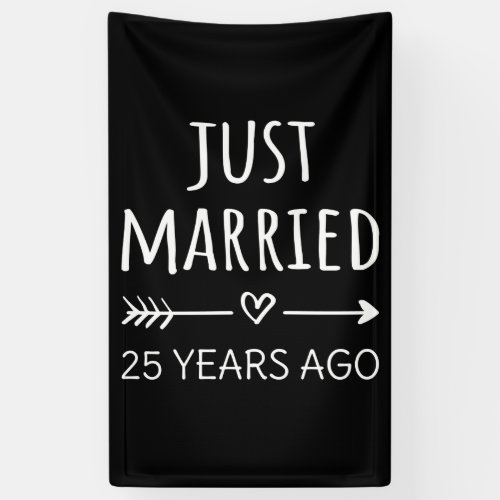 Just Married 25 Years Ago I Banner