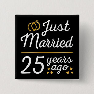 Just Married 25 Years Ago II Button