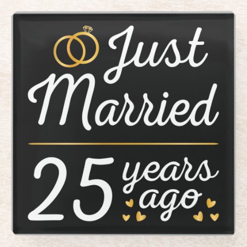 Just Married 25 Years Ago II Glass Coaster